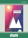 Struggle and Success: True Stories That Reveal the Depths of the Human Experience (NZ Author/Topic) (Large Print)