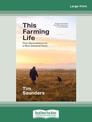 This Farming Life (NZ Author/Topic) (Large Print)