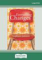 Everything Changes (NZ Author/Topic) (Large Print)