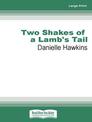 Two Shakes of a Lambs Tail: The Diary of a Country Vet (NZ Author/Topic) (Large Print)