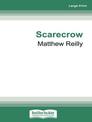 Scarecrow: A Scarecrow Novel 3 (Large Print)