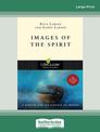 Images of the Spirit (Large Print)