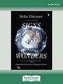 Signs and Wonders: Dispatches from a time of beauty and loss (Large Print)