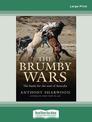 The Brumby Wars: The battle for the soul of Australia (Large Print)