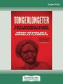 Tongerlongeter: First Nations Leader and Tasmanian War Hero (Large Print)