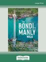 The Bondi to Manly Walk: The Definitive Guidebook (Large Print)
