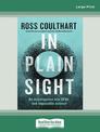 In Plain Sight: An investigation into UFOs and impossible science (NZ Author/Topic) (Large Print)