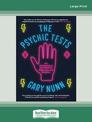 The Psychic Tests: An Adventure in the World of Believers and Sceptics (Large Print)
