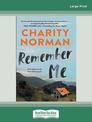 Remember Me (NZ Author/Topic) (Large Print)