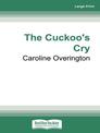 The Cuckoos Cry (Large Print)