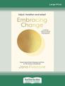 Embracing Change (Large Print)