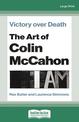 Victory Over Death: The Art of Colin McCahon (NZ Author/Topic) (Large Print)
