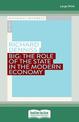 Big: The Role of the State in the Modern Economy (Large Print)
