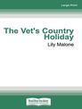 The Vets Country Holiday (Large Print)