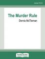 The Murder Rule (Large Print)