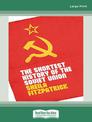 The Shortest History of the Soviet Union (Large Print)