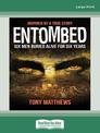 Entombed: Six Men Buried Alive for over six years (Large Print)