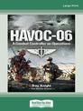 HAVOC-06: A combat controller on operations (Large Print)