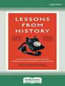 Lessons from History: Leading historians tackle Australias greatest challenges (Large Print)