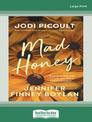 Mad Honey (Large Print)