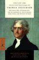 The Life and Selected Writings of Thomas Jefferson: Including the Autobiography, The Declaration of Independence & His Public an