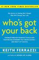 Who's Got Your Back: The Breakthrough Program to Build Deep, Trusting Relationships That Create Success--and Won't Let You Fail