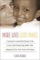 More Love, Less Panic: 7 Lessons I Learned About Life, Love, and Parenting After We Adopted Our Son from Ethiopia