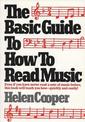 The Basic Guide to How to Read Music: Even If You Have Never Read a Note of Music Before, This Book Will Teach You How - Quickly