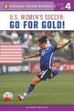 U.S. Women's Soccer: Go for Gold!