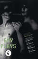 Gay Plays 4: A Vision of Love Revealed in Sleep; Round 2; Days of Cavafy; Wild Blue