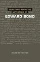 Selections from the Notebooks Of Edward Bond: Volume One 1959-1980