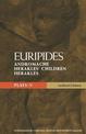 Euripides Plays: 5: Andromache; Herakles' Children and Herakles