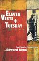 Eleven Vests' & 'Tuesday'