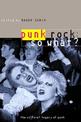 Punk Rock, So What?: The Cultural Legacy of Punk