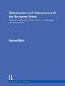 Globalisation and Enlargement of the European Union: Austrian and Swedish Social Forces in the Struggle Over Membership