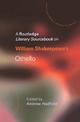 A Routledge Literary Sourcebook on William Shakespeare's "Othello": A Routledge Study Guide and Sourcebook