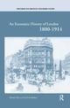 An Economic History of London, 1800-1914