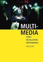 Multi-media: Video - Installation - Performance