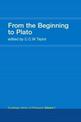 From the Beginning to Plato: Vol. 1