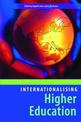 Internationalising Higher Education: Enhancing Learning, Teaching and Curriculum