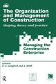 The Organization and Management of Construction: Shaping theory and practice (3 volume set)
