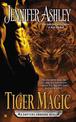 Tiger Magic: A Shifters Unbound Novel
