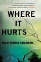 Where It Hurts: A Novel