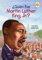 ?Quien fue Martin Luther King, Jr.?