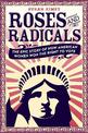 Roses and Radicals: Tiie Epic Story of How American Women Won the Right to Vote