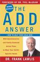 The ADD Answer: How to Help Your Child Now