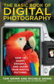 The Basic Book Of Digital Photography: How to Shoot, Enhance and Share Your Digital Pictures