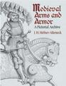 Medieval Arms and Armor: A Pictorial Archive