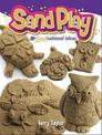 Sand Play!: 20+ SANDsational Ideas