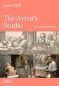 The Artist's Studio: A Times Best Art Book of 2022 - A Cultural History